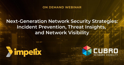 RECORDED WEBINAR - Next-Generation Network Security Strategies: Incident Prevention, Threat Insights, and Network Visibility