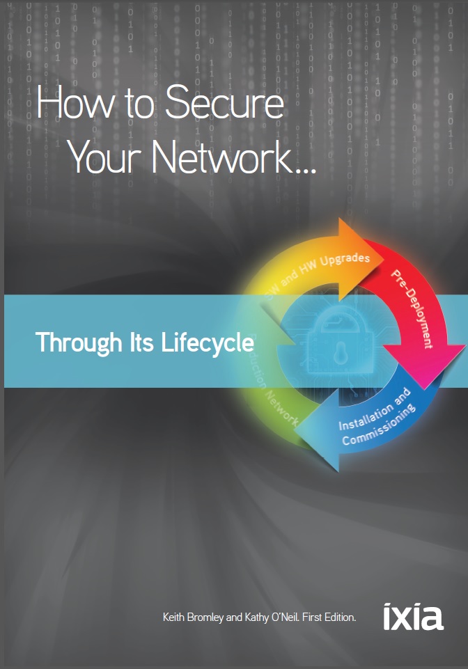 Ixia- How to Secure your Networks Through it's Lifecycle
