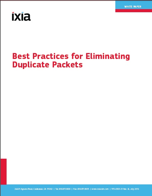 Ixia's Best Practices for Eliminating Duplicate Packets