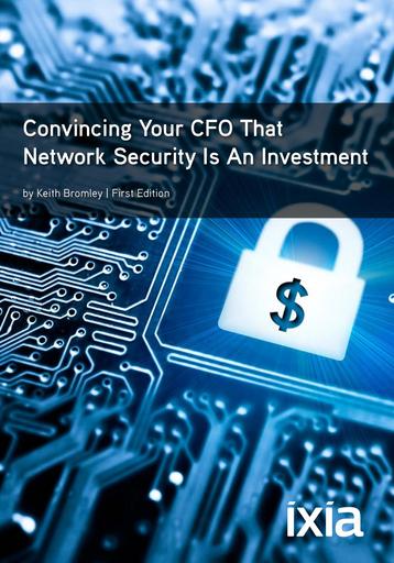Convincing Your CFO That Network Security Is An Investment