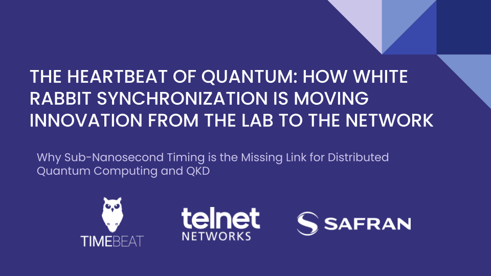The Heartbeat of Quantum: How White Rabbit Synchronization is Moving Innovation from the Lab to the Network