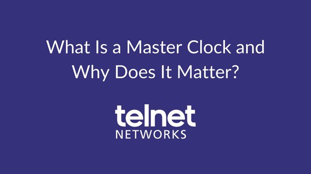 What Is a Master Clock and Why Does It Matter?